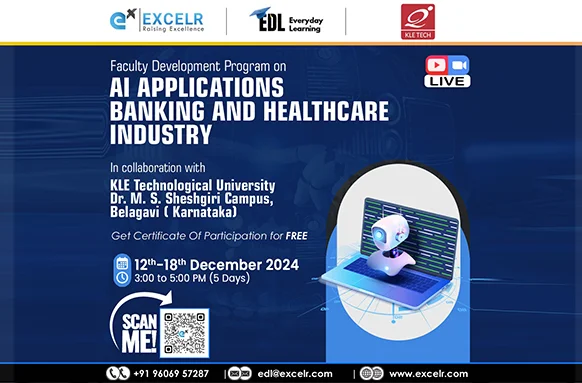 5-day Faculty Development Program (FDP) on AI Applications in Banking and Healthcare Industry in collaboration with EXCELR