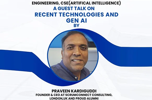 Recent Technologies and Gen AI talk by Mr. Praveen Karadiguddi